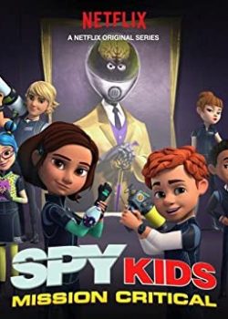 Xem Phim Điệp Viên Nhí: Nhiệm Vụ Tối Mật Phần 1 (Spy Kids: Mission Critical Season 1)
