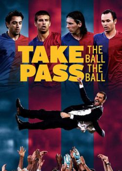 Poster Phim Đội Bóng Vĩ Đại - Take The Ball, Pass The Ball ()