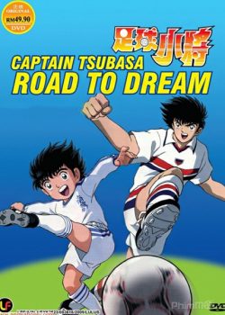 Xem Phim Đội Trưởng Tsubasa: Vươn Tới Ước Mơ (Captain Tsubasa: Road to 2002)
