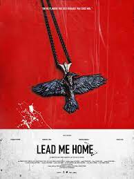 Poster Phim Đưa Tôi Về Nhà (Lead Me Home)
