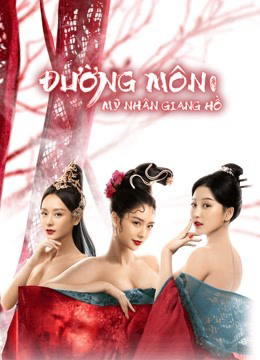 Poster Phim Đường Môn: Mỹ Nhân Giang Hồ (Beauty Of Tang Men)