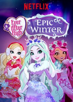 Xem Phim Ever After High: Epic Winter (Ever After High: Epic Winter)