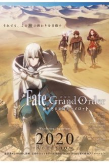 Xem Phim Fate/Grand Order: Shinsei Entaku Ryouiki Camelot 1 - Wandering; Agateram -Fate/Grand Order Wandering ()