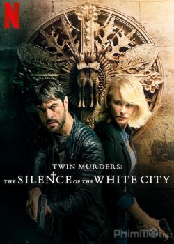 Poster Phim Gã Sát Nhân Song Sinh (Twin Murders: The Silence of the White City)