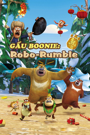 Poster Phim Gấu Boonie: Robo-Rumble (Boonie Bears: Robo-Rumble)