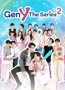 Xem Phim Gen Y The Series Phần 2 (Gen Y The Series Season 2)