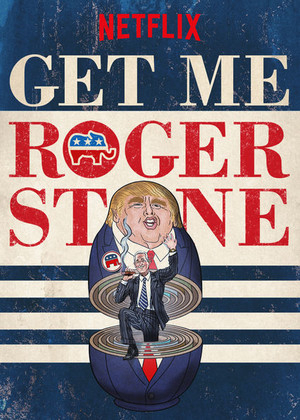 Xem Phim Gọi cho tôi Roger Stone (Get Me Roger Stone)