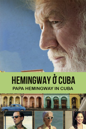 Xem Phim Hemingway ở Cuba (Papa Hemingway In Cuba)