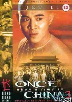 Xem Phim Hoàng Phi Hồng 3: Sư Vương Tranh Bá (Once Upon A Time In China 3)