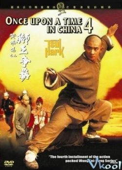 Xem Phim Hoàng Phi Hùng 4 (Once Upon A Time In China 4)