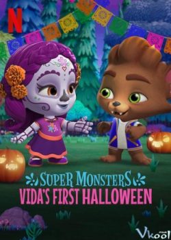 Xem Phim Hội Quái Siêu Cấp: Halloween Đầu Tiên Của Vida (Super Monsters: Vida's First Halloween)