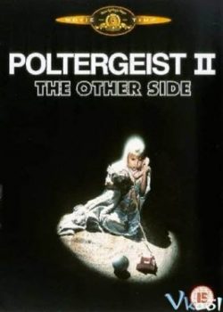 Xem Phim Hồn Ma Ồn Ào 2 - Poltergeist II: The Other Side (Poltergeist Ii: The Other Side)