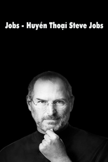Xem Phim Huyền Thoại Steve Jobs (Jobs)