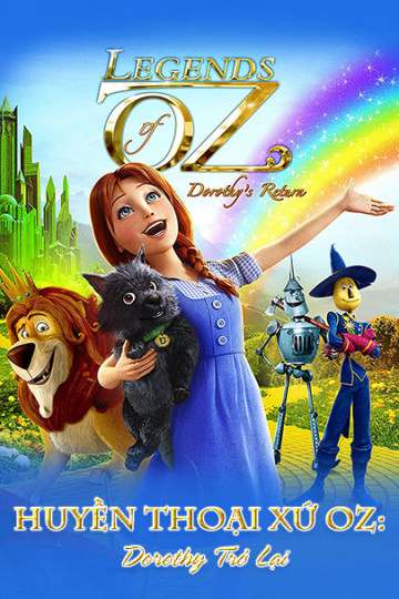 Xem Phim Huyền Thoại Xứ Oz: Dorothy Trở Lại (Legends of Oz: Dorothy's Return)