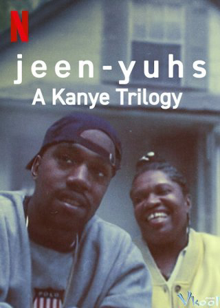 Poster Phim jeen-yuhs: Bộ ba của Kanye (jeen-yuhs: A Kanye Trilogy)