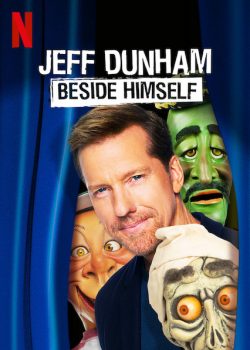 Xem Phim Jeff Dunham: Tôi Ở Bên Tôi (Jeff Dunham: Beside Himself)