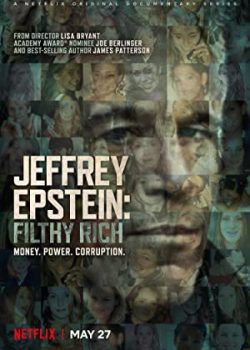 Poster Phim Jeffrey Epstein: Giàu có và đồi bại Phần 1 (Jeffrey Epstein: Filthy Rich Season 1)