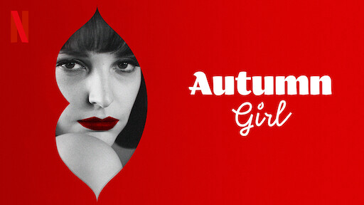 Xem Phim Kalina: Dục Vọng Trong Tôi (Autumn Girl)