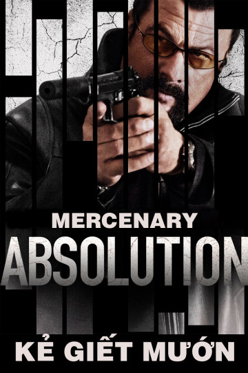 Poster Phim Kẻ Giết Mướn (Mercenary: Absolution)
