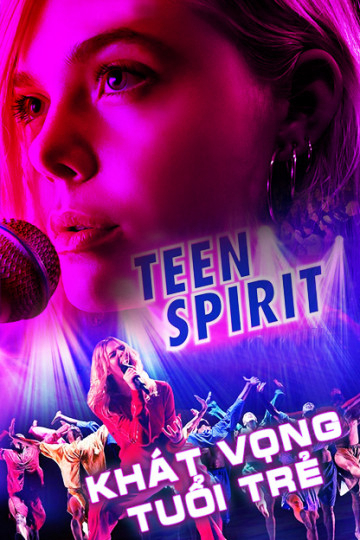 Xem Phim Khát Vọng Tuổi Trẻ (Teen Spirit)