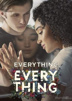 Poster Phim Khởi nguyên kỳ diệu (Everything, Everything)