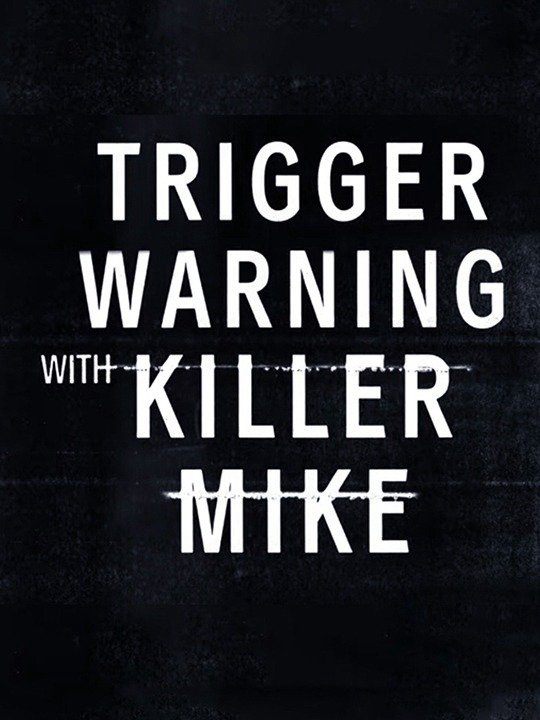 Xem Phim Killer Mike: Phá rào định kiến (Trigger Warning with Killer Mike)