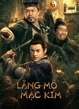 Poster Phim Lăng Mộ Mạc Kim (Touching gold captain)