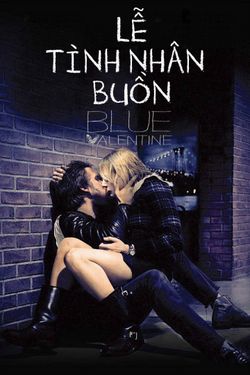 Poster Phim Lễ Tình Nhân Buồn (Blue Valentine (moi))