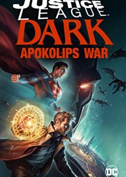 Xem Phim Liên Minh Công Lý Tối: Cuộc chiến Apokolips (Justice League Dark: Apokolips War)