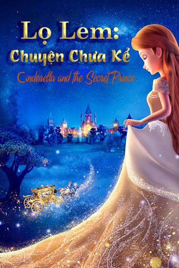 Xem Phim Lọ Lem: Chuyện Chưa Kể (Cinderella and the Secret Prince)