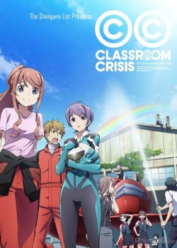 Xem Phim Lớp Học Khủng Hoảng (Classroom☆Crisis)