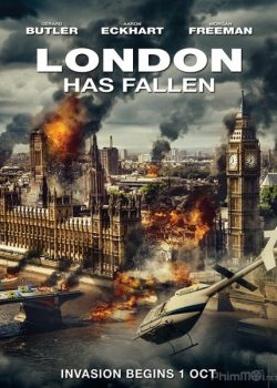 Poster Phim Luân Đôn thất thủ (London Has Fallen)