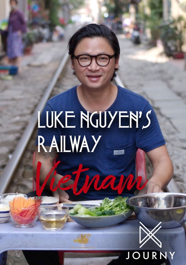 Poster Phim Luke Nguyễn trên chuyến tàu Bắc Nam (Luke Nguyen's Railway Vietnam)