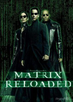 Xem Phim Ma Trận 2: Tái Lập (The Matrix Reloaded)