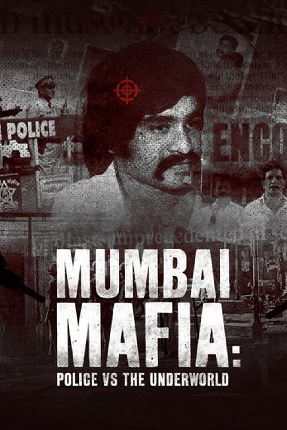 Poster Phim Mafia Mumbai: Cảnh sát và thế giới ngầm (Mumbai Mafia: Police vs The Underworld)