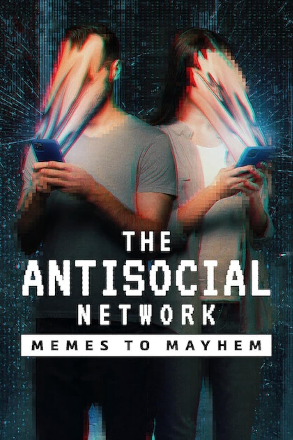 Poster Phim Mạng phản xã hội: Từ đùa cợt đến tin giả (The Antisocial Network: Memes to Mayhem)