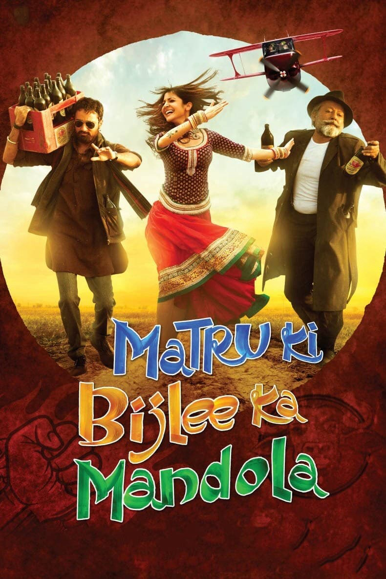 Poster Phim MaTru Và Dân Làng Mandola (Matru Ki Bijlee Ka Mandola)