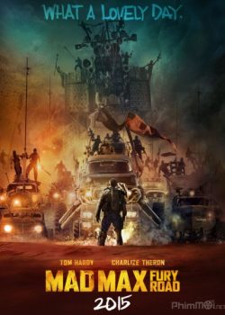 Poster Phim Max Điên Cuồng 4: Con Đường Chết (Mad Max 4: Fury Road)