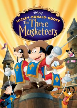 Poster Phim Mickey, Donald, Goofy: Ba Chàng Ngự Lâm (Mickey, Donald, Goofy: The Three Musketeers)