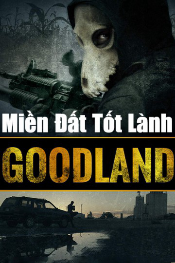 Poster Phim Miền Đất Tốt Lành (Goodland)