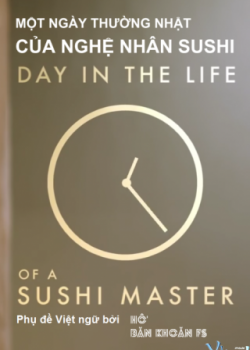 Xem Phim Một Ngày Thường Nhật Của Nghệ Nhân Sushi (A Day In The Life Of A Sushi Master)