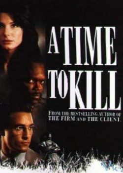 Xem Phim Một Thời Để Giết (A Time To Kill)
