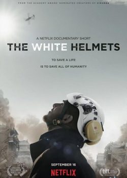 Poster Phim Mũ Bảo Hộ Trắng (The White Helmets)