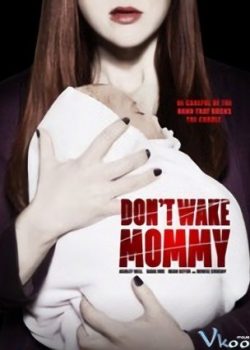 Xem Phim Mưu Đồ Đen Tối (Don't Wake Mommy)
