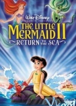 Poster Phim Nàng Tiên Cá 2: Trở Về Biển Cả - The Little Mermaid 2: Return To The Sea (The Little Mermaid Ii: Return To The Sea)