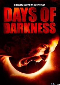 Xem Phim Ngày Đen Tối​ (Days Of Darkness)