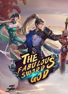 Xem Phim Nghịch Thiên Kiếm Thần (The Fabulous Sword God)