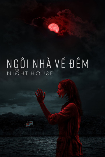 Xem Phim Ngôi Nhà Về Đêm (The Night House)
