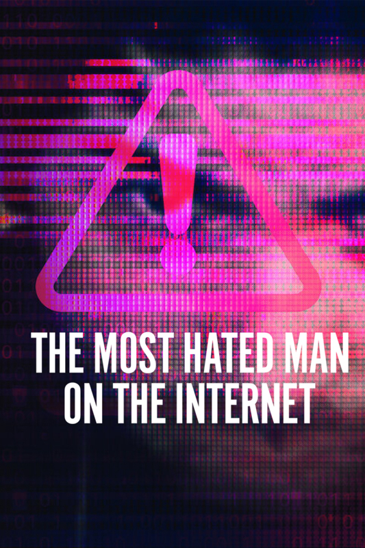Xem Phim Người đàn ông bị căm ghét nhất trên Internet (The Most Hated Man on the Internet)