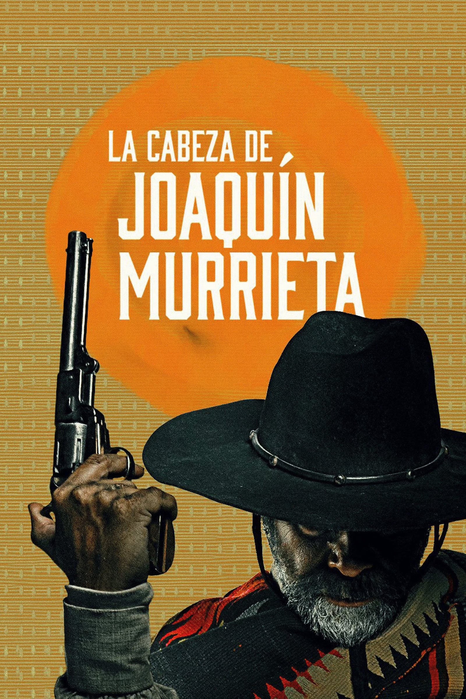 Xem Phim Người Đứng Đầu Joaquín Murrieta (The Head of Joaquín Murrieta)